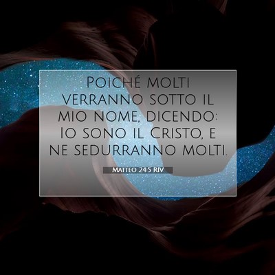 Matteo 24:5 RIV Immagine del Versetto della Bibbia
