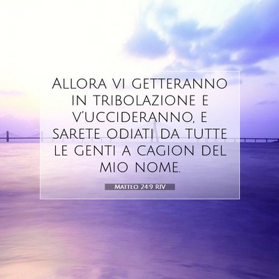 Matteo 24:9 RIV Immagine del Versetto della Bibbia