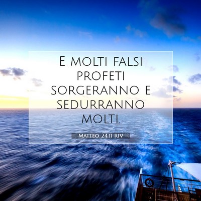 Matteo 24:11 RIV Immagine del Versetto della Bibbia