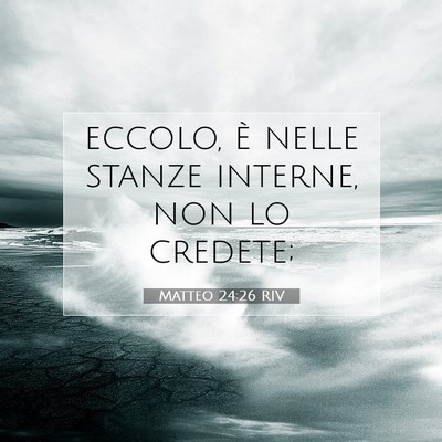 Matteo 24:26 Versetto della Bibbia Spiegato