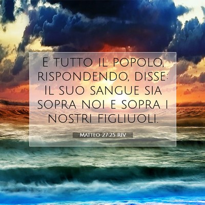 Matteo 27:25 RIV Immagine del Versetto della Bibbia