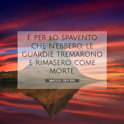 Matteo 28:4 Versetto della Bibbia Spiegato