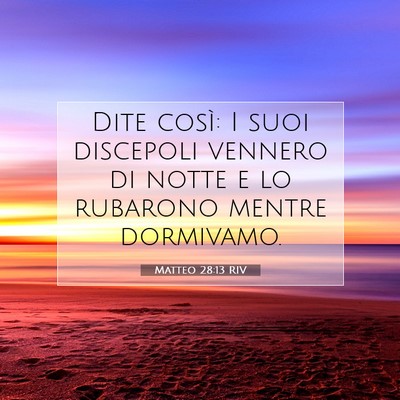 Matteo 28:13 Versetto della Bibbia Spiegato