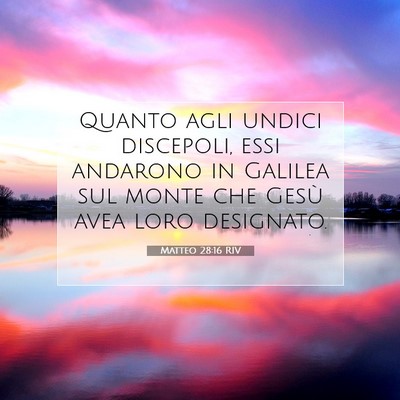 Matteo 28:16 RIV Immagine del Versetto della Bibbia