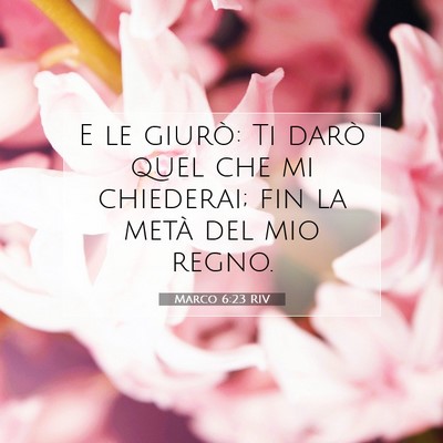Marco 6:23 Versetto della Bibbia Spiegato