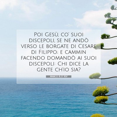 Marco 8:27 Versetto della Bibbia Spiegato