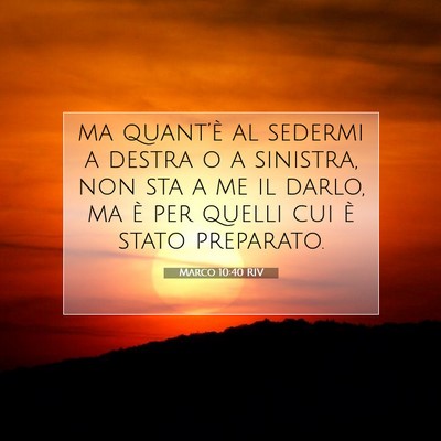 Marco 10:40 RIV Immagine del Versetto della Bibbia