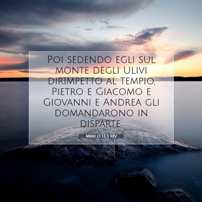 Marco 13:3 RIV Immagine del Versetto della Bibbia