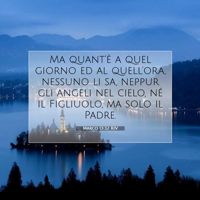 Marco 13:32 RIV Immagine del Versetto della Bibbia