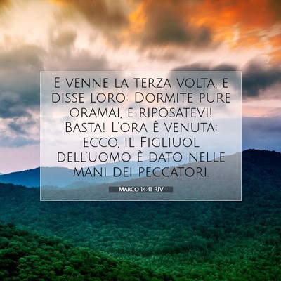 Marco 14:41 RIV Immagine del Versetto della Bibbia