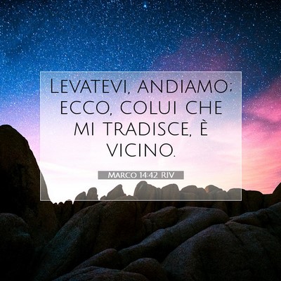 Marco 14:42 Versetto della Bibbia Spiegato