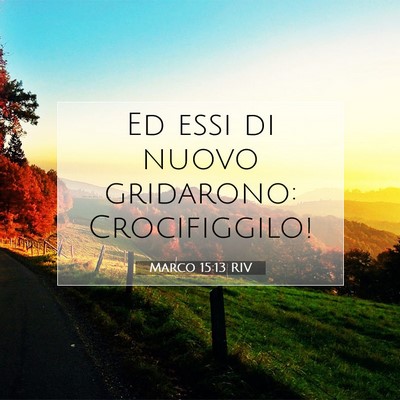 Marco 15:13 Versetto della Bibbia Spiegato