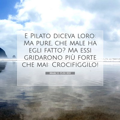 Marco 15:14 Versetto della Bibbia Spiegato