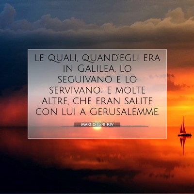 Marco 15:41 Versetto della Bibbia Spiegato