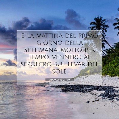 Marco 16:2 Versetto della Bibbia Spiegato