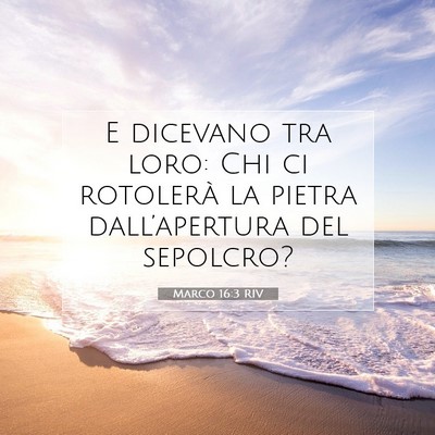Marco 16:3 Versetto della Bibbia Spiegato