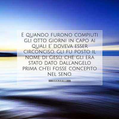Luca 2:21 RIV Immagine del Versetto della Bibbia