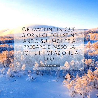 Luca 6:12 RIV Immagine del Versetto della Bibbia