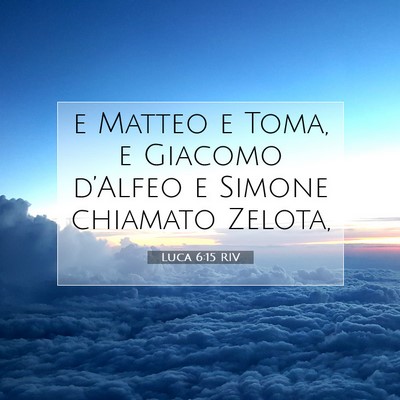 Luca 6:15 Versetto della Bibbia Spiegato