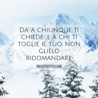 Luca 6:30 Versetto della Bibbia Spiegato