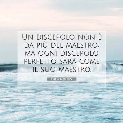 Luca 6:40 Versetto della Bibbia Spiegato