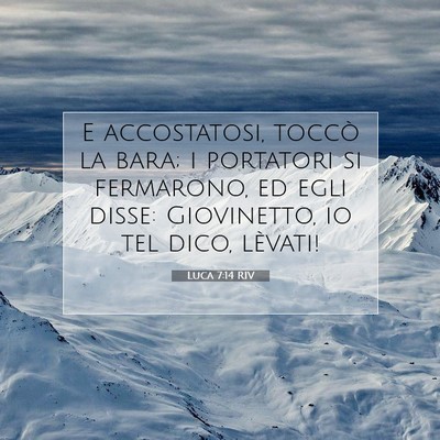 Luca 7:14 RIV Immagine del Versetto della Bibbia