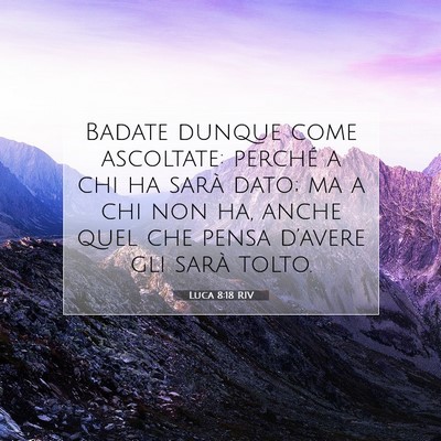 Luca 8:18 RIV Immagine del Versetto della Bibbia