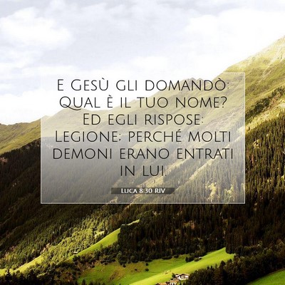 Luca 8:30 Versetto della Bibbia Spiegato