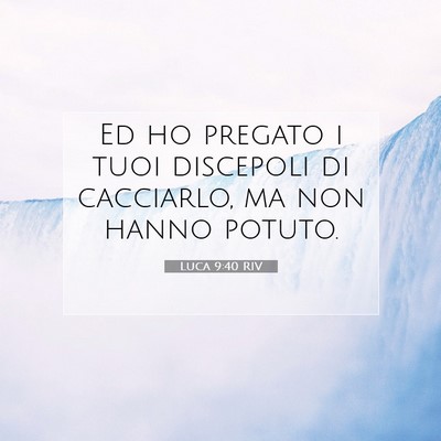 Luca 9:40 Versetto della Bibbia Spiegato