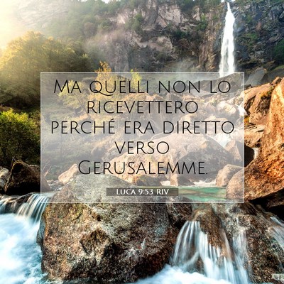 Luca 9:53 Versetto della Bibbia Spiegato