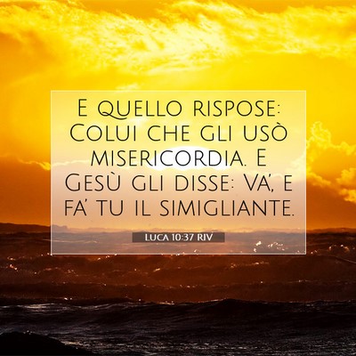 Luca 10:37 Versetto della Bibbia Spiegato