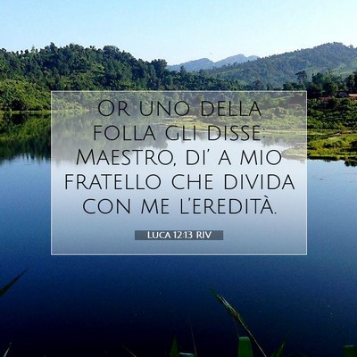 Luca 12:13 Versetto della Bibbia Spiegato