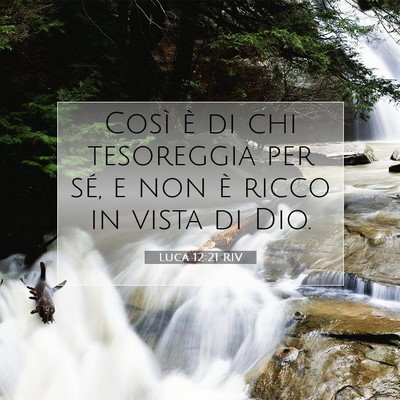 Luca 12:21 Versetto della Bibbia Spiegato