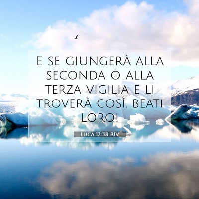 Luca 12:38 Versetto della Bibbia Spiegato