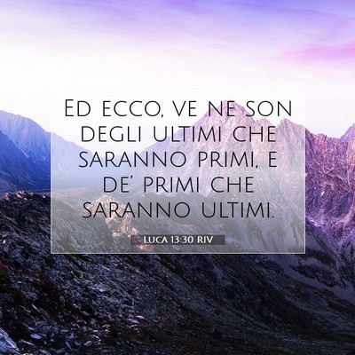 Luca 13:30 Versetto della Bibbia Spiegato
