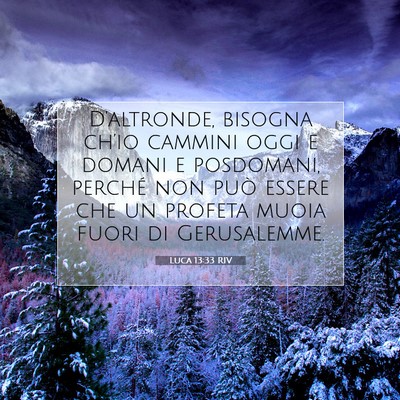 Luca 13:33 Versetto della Bibbia Spiegato