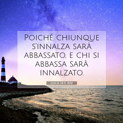 Luca 14:11 RIV Immagine del Versetto della Bibbia