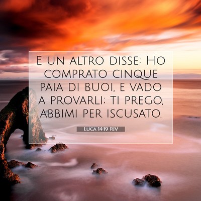 Luca 14:19 Versetto della Bibbia Spiegato