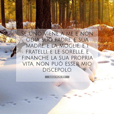 Luca 14:26 RIV Immagine del Versetto della Bibbia