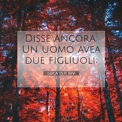 Luca 15:11 Versetto della Bibbia Spiegato