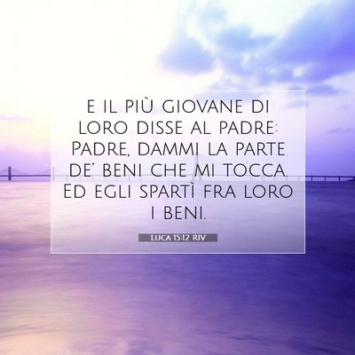 Luca 15:12 Versetto della Bibbia Spiegato