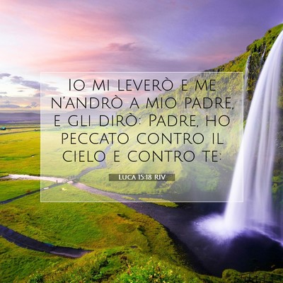 Luca 15:18 RIV Immagine del Versetto della Bibbia