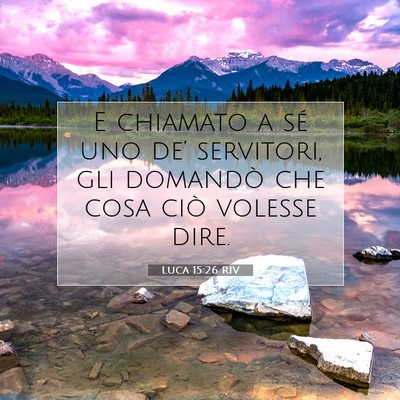 Luca 15:26 Versetto della Bibbia Spiegato