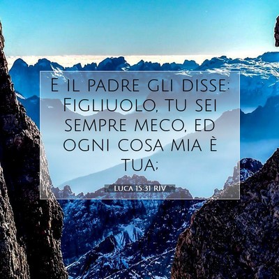 Luca 15:31 Versetto della Bibbia Spiegato