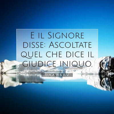 Luca 18:6 Versetto della Bibbia Spiegato