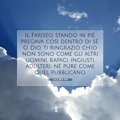 Luca 18:11 RIV Immagine del Versetto della Bibbia