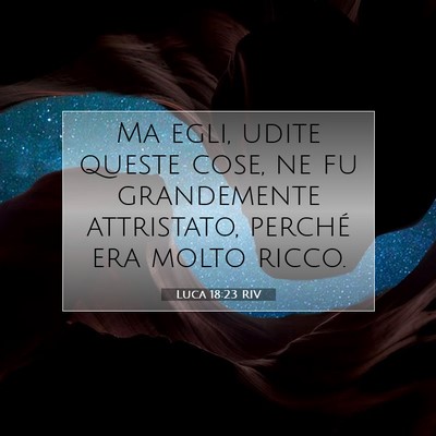 Luca 18:23 Versetto della Bibbia Spiegato