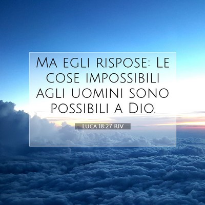 Luca 18:27 Versetto della Bibbia Spiegato