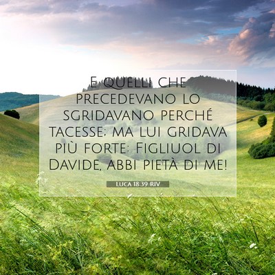 Luca 18:39 Versetto della Bibbia Spiegato