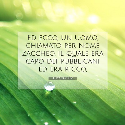 Luca 19:2 Versetto della Bibbia Spiegato